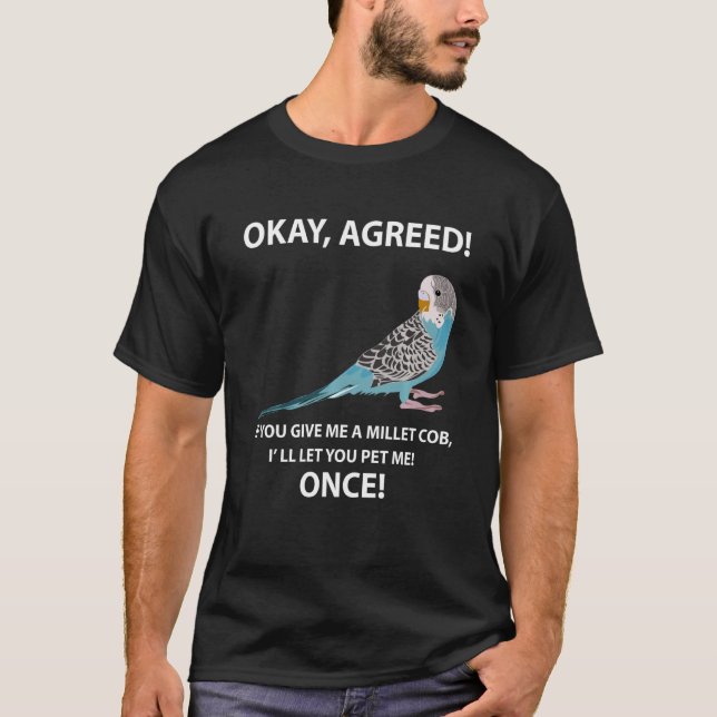 Camiseta Budget Millet Cob Pet Bird Budgerigar Parakeet (Frente)
