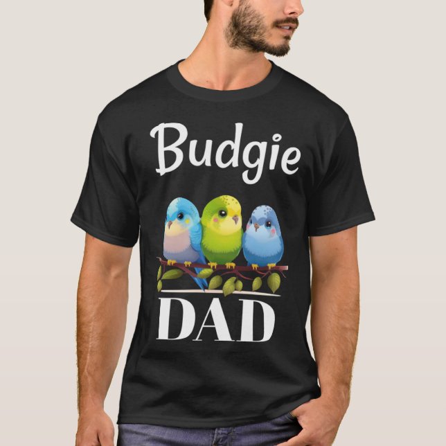 Camiseta Budgie Dad Budgerigar Parakeet Bird 13 (Frente)