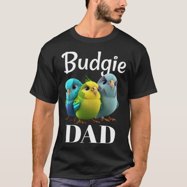 Camiseta Budgie Dad Budgerigar Parakeet Bird 3 (Frente)