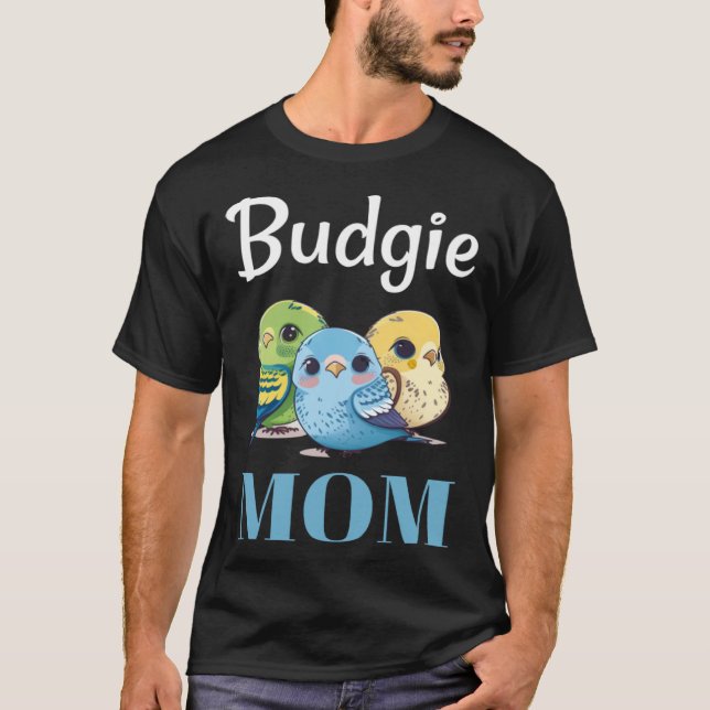 Camiseta Budgie Mom Budgerigar Parakeet Bird 105 (Frente)