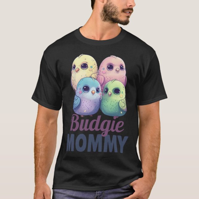 Camiseta Budgie Mom Budgerigar Parakeet Bird 2 (Frente)