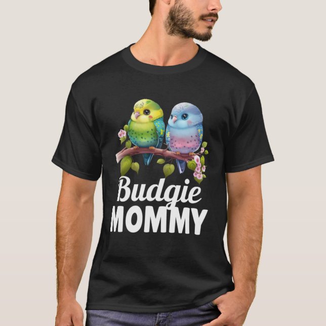 Camiseta Budgie Mom Budgerigar Parakeet Bird 21 (Frente)