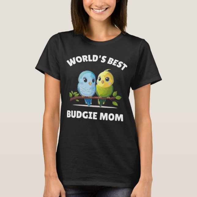 Camiseta Budgie Mom Budgerigar Parakeet Bird 32 (Frente)