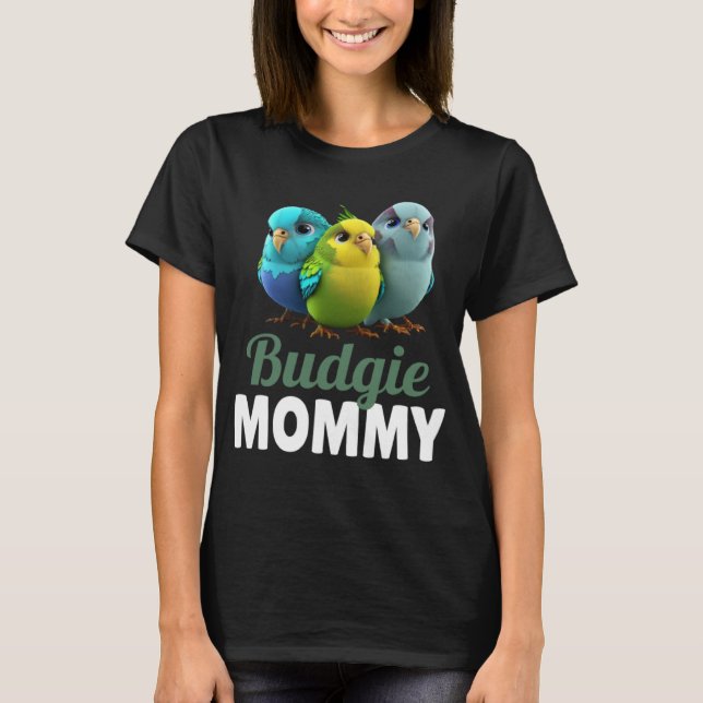 Camiseta Budgie Mom Budgerigar Parakeet Bird 4 (Frente)