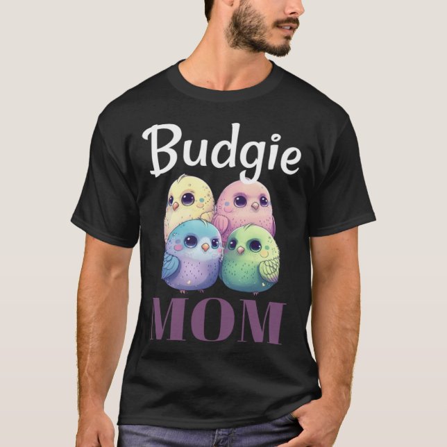 Camiseta Budgie Mom Budgerigar Parakeet Bird 79 (Frente)