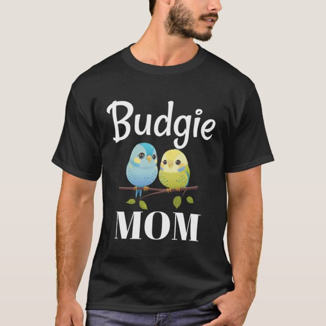 Camiseta Budgie Mom Budgerigar Parakeet Bird 97 (Frente)