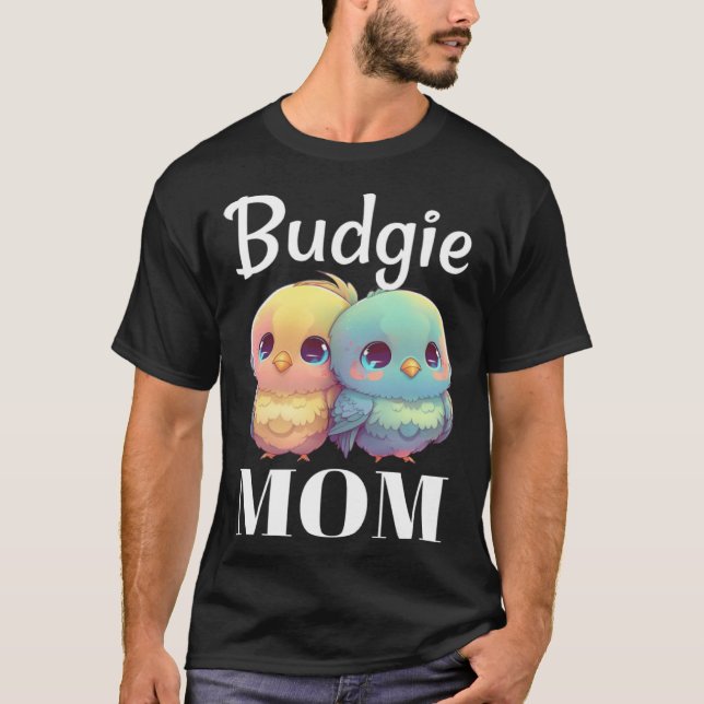 Camiseta Budgie Mom Budgerigar Parakeet Bird 98 (Frente)