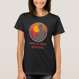 Camiseta Budismo de Monk Namastê Budismo Que Pensamos