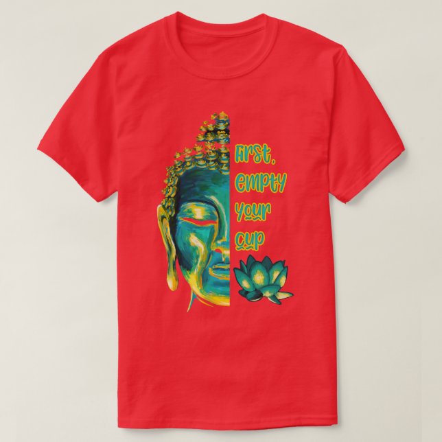 Camiseta Budista Zen Koan Primeiro Esvaziado Sua Taça Meio  (Frente do Design)