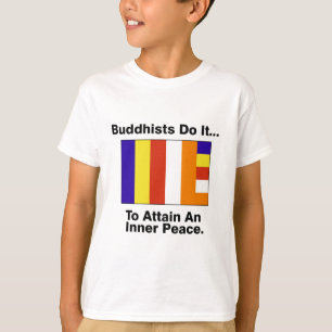 Camiseta Budistas Fazem Isso... Para Alcançar Uma Paz Inter