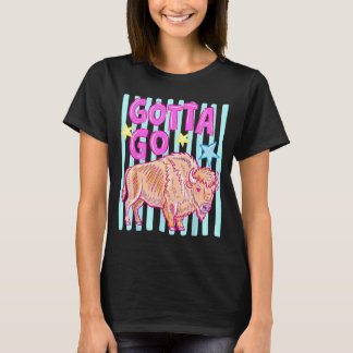 Camiseta Búfalo ocidental engraçado tem que ir rodeio de bú