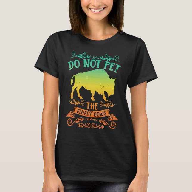 Camiseta Buffalo Bison Não Põe Vacas Fluffy (Frente)