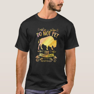 Camiseta Buffalo Engraçado Bison Não Coloque Vacas Fluffy A