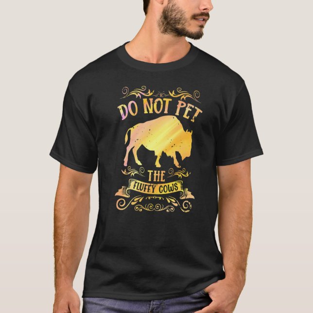 Camiseta Buffalo Engraçado Bison Não Coloque Vacas Fluffy A (Frente)