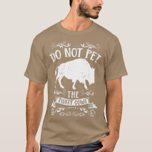 Camiseta Buffalo Engraçado Bison Não Põe Vacas Fluffy