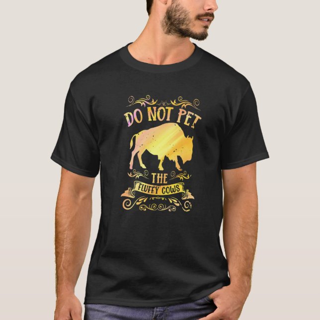 Camiseta Buffalo Funny Bison Do Not Pet The Fluffy Cows Pre (Frente)