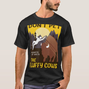 Camiseta Buffalo Não Põe As Vacas Fluffy Pensam Em Seguranç