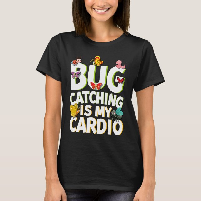 Camiseta Bug  Insect Science  Bug Catching is my Cardio  5 (Frente)