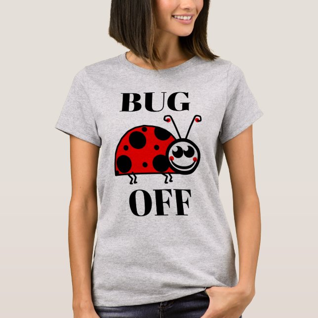 Camiseta Bug Off (Frente)