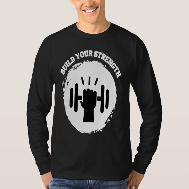 Camiseta Build Your Strength Be Stronger (Frente)