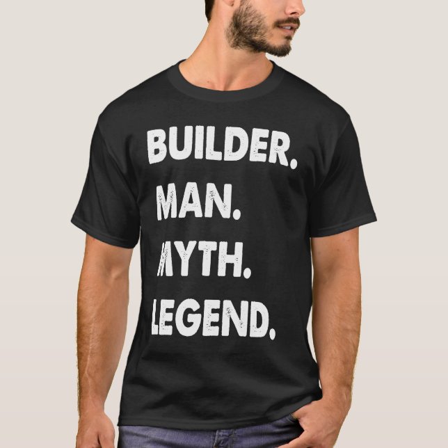 Camiseta Builder Man Myth Legend (Frente)
