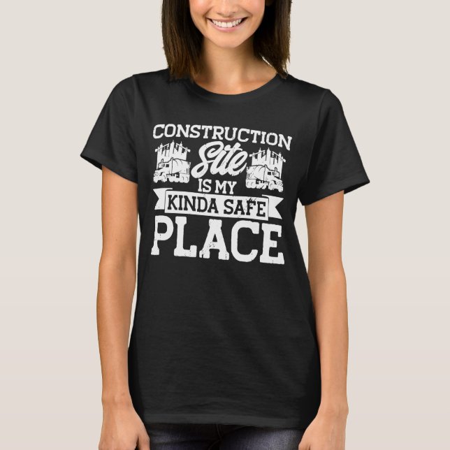 Camiseta Builder My Kinda Safe Place Construction (Frente)