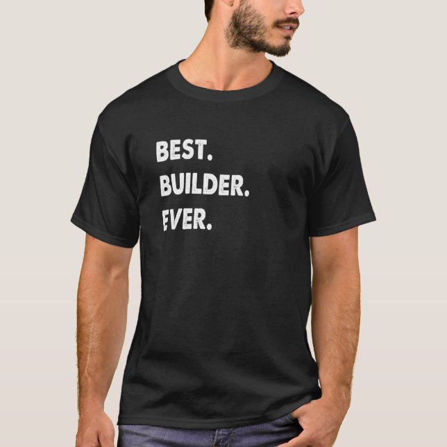 Camiseta Builder Profession Best Builder Ever (Frente)