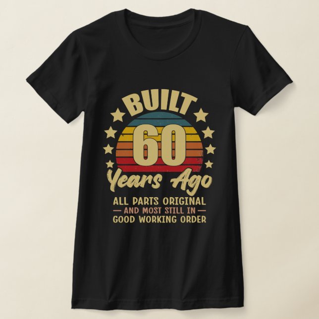 Camiseta Built 60 Years Ago All Parts Original 60 Birthday (Postura )