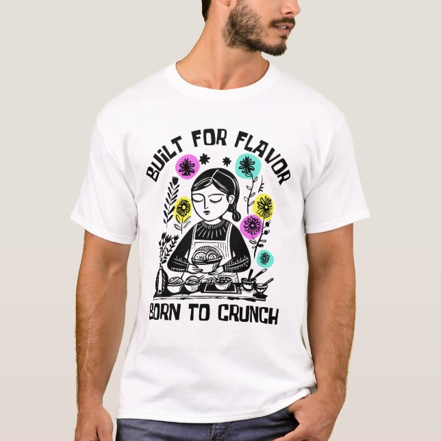 Camiseta Built For Flavor Born To Crunch (Frente)