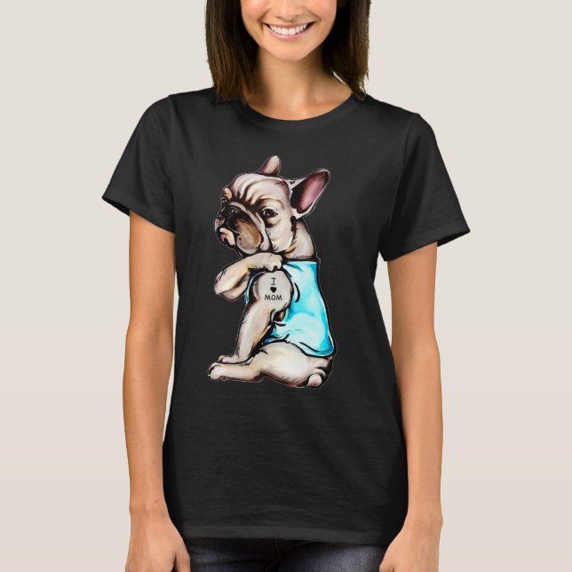 Camiseta Buldogue Francês Eu Amo Mamãe Tatto Buldogue Mãe (Frente)