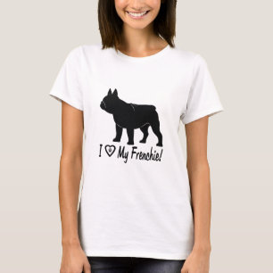 Camiseta Buldogue francês: Eu amo meu Frenchie!