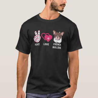 Camiseta Buldogue Francês - Peace Love French Buldogue