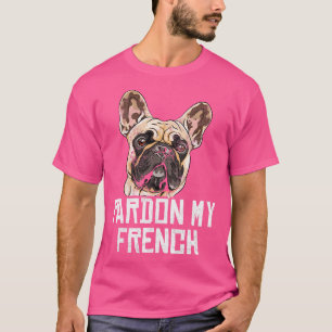 Camiseta Buldogue Francês Perdão Meu Francês Engraçado Fren