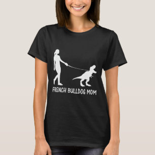 Camiseta Buldogue Mãe Francesa Mama Cachorro Dinossauro Mul
