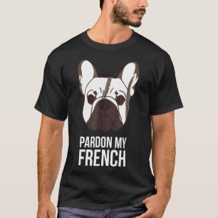 Camiseta Buldogue Perdon My French
