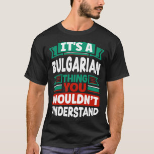Camiseta Bulgária Bulgária Bandeira Búlgara É Búlgara