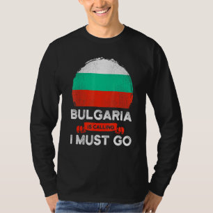 Camiseta Bulgária Está Chamando Eu Tenho Que Ir Para A Band