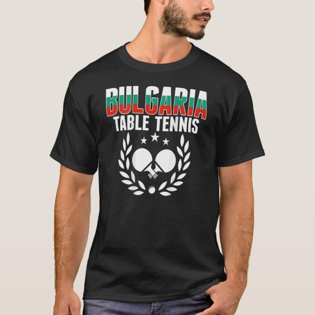 Camiseta Bulgaria Ping Pong   Bulgarian Table Tennis Suppor (Frente)