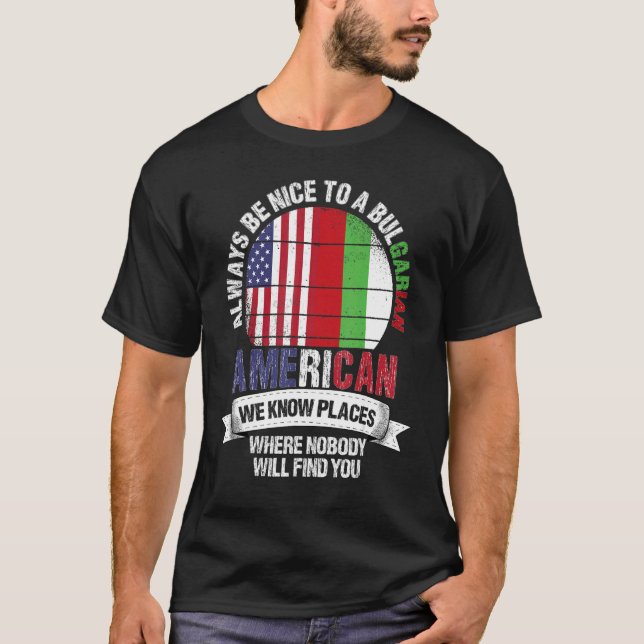Camiseta Bulgarian American We know Places where Bulgaria F (Frente)
