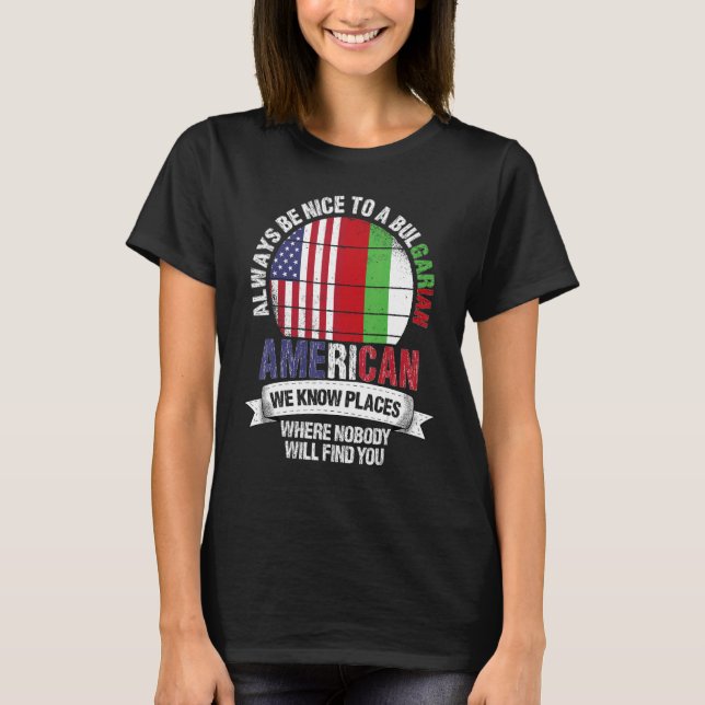 Camiseta Bulgarian American We know Places where Bulgaria F (Frente)