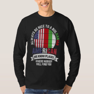 Camiseta Bulgarian American We know Places where Bulgaria F