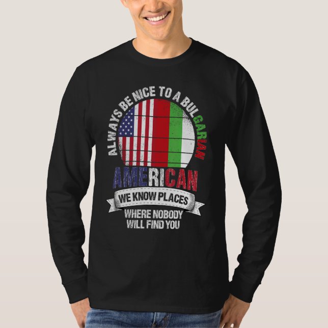 Camiseta Bulgarian American We know Places where Bulgaria F (Frente)