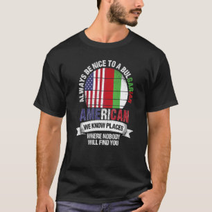 Camiseta Búlgaro Americano Conhecemos Lugares onde Bulgária