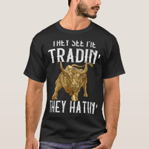 Camiseta Bull Eles Veem Me Trading Stock Market