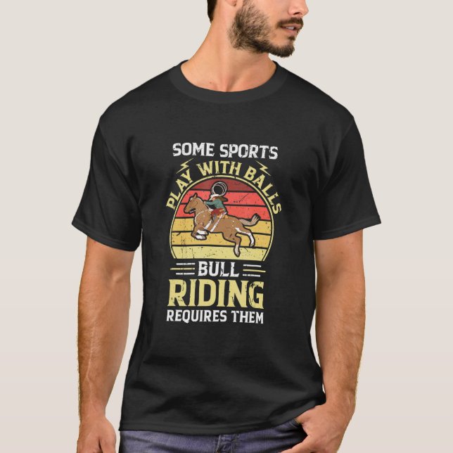 Camiseta Bull Riding Requires Balls Bull Rider (Frente)