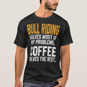 Camiseta Bull Riding resolve meus problemas Pai de café do