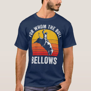 Camiseta Bull Riding Rodeo Engraçado Para Quem O Bull Bello