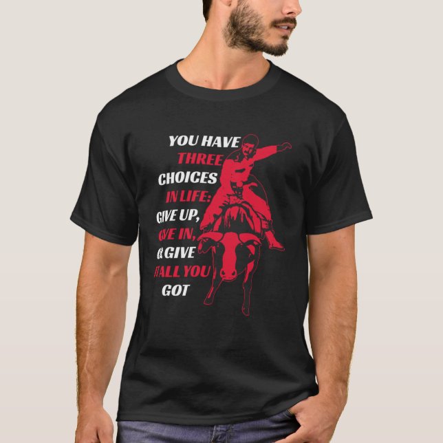 Camiseta Bull Riding Rodeo Motivational Quote (Frente)