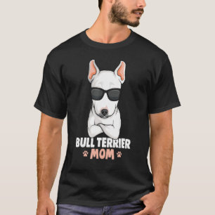 Camiseta Bull Terrier Mãe Bullterrier Mulheres Cachorro