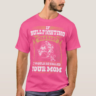 Camiseta Bullcaça Se A Luta De Bullighting Era Um Palhaço D